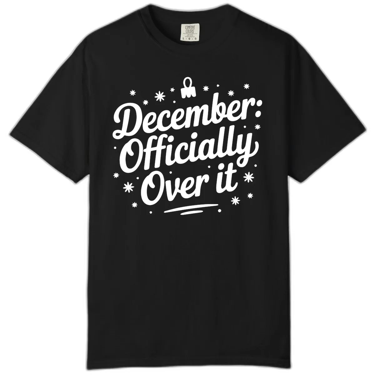 December Officially Over It Comfort Color in Black